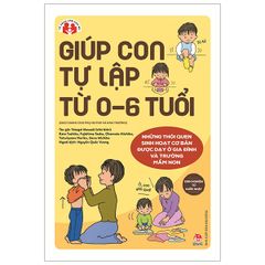 Kinh Nghiệm Từ Nước Nhật - Giúp Con Tự Lập Từ 0-6 Tuổi