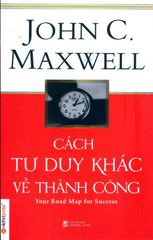 Cách Tư Duy Khác Về Thành Công