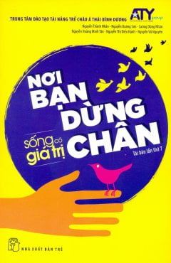 Sống Có Giá Trị - Nơi Bạn Dừng Chân