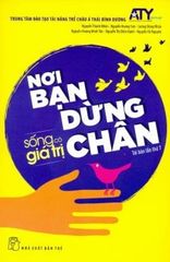 Sống Có Giá Trị - Nơi Bạn Dừng Chân