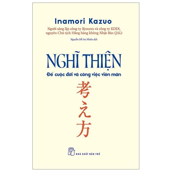 Nghĩ Thiện Để Cuộc Đời Và Công Việc Viên Mãn