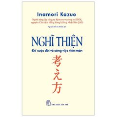 Nghĩ Thiện Để Cuộc Đời Và Công Việc Viên Mãn