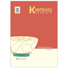 Kintsugi Tái Sinh Vụn Vỡ