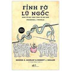 Fỉnh fờ lũ ngốc - kinh tế học thao túng và bịp bợm