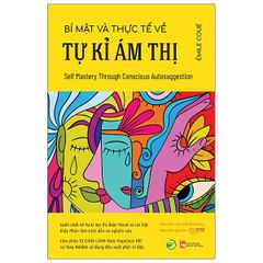 Bí Mật Và Thực Tế Về Tự Kỷ Ám Thị