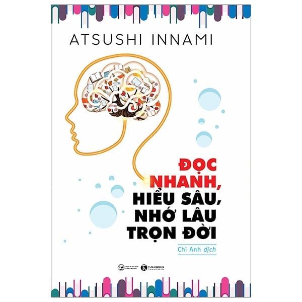 Đọc Nhanh, Hiểu Sâu, Nhớ Lâu Trọn ĐờI