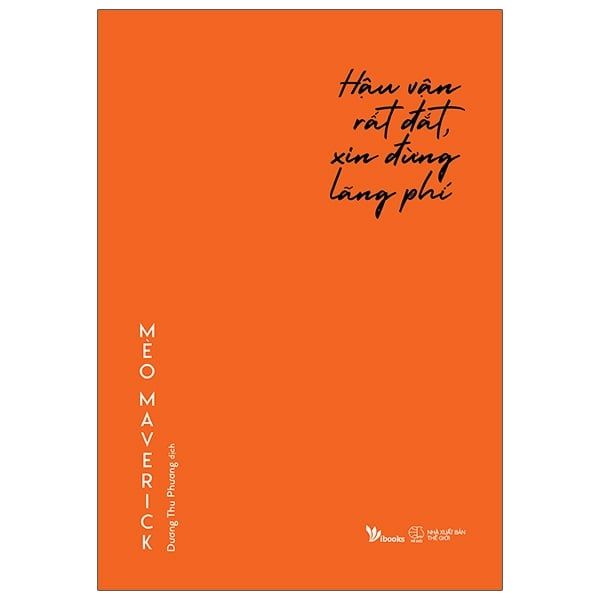 Hậu Vận Rất Đắt Xin Đừng Lãng Phí