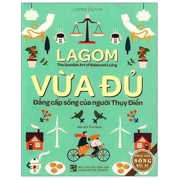 Lagom - Vừa Đủ - Đẳng Cấp Sống Của Người Thụy Điển