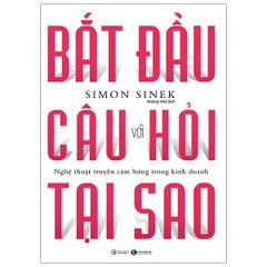 Bắt Đầu Với Câu Hỏi Tại Sao