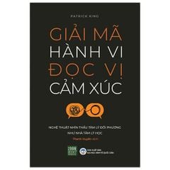 Giải Mã Hành Vi Đọc Vị Cảm Xúc