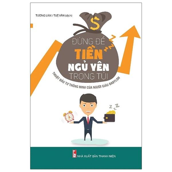 Đừng Để Tiền Ngủ Yên Trong Túi