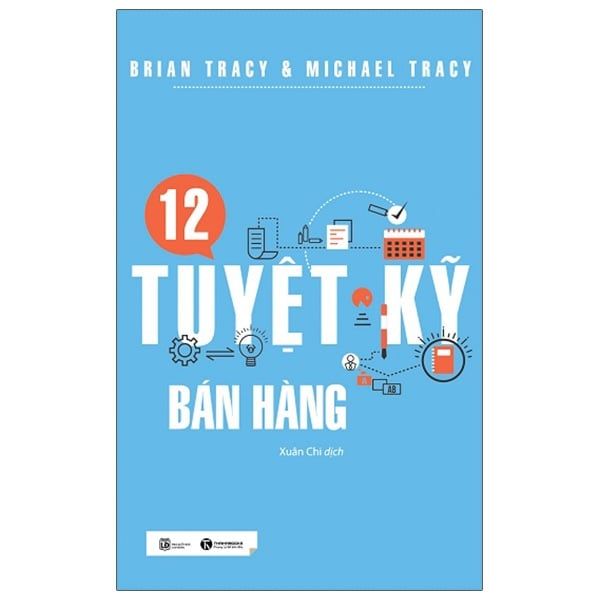 12 Tuyệt Kỹ Bán Hàng (Tái Bản)