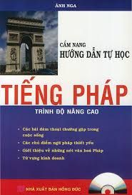 Cẩm nang hướng dẫn tự học tiếng Pháp trình độ nâng cao