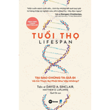  Tuổi thọ - Tại sao chúng ta già đi và có thực sự phải như vậy không? 