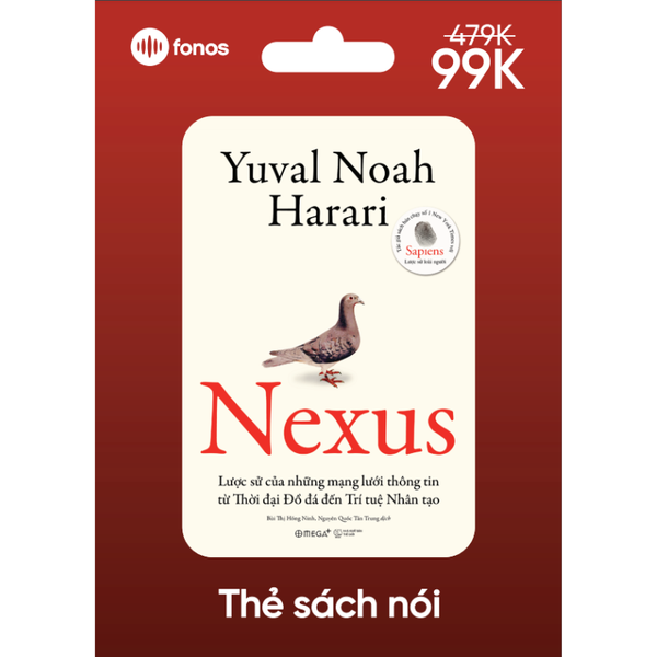  Nexus - Lược Sử Của Những Mạng Lưới Thông Tin Từ Thời Đại Đồ Đá Đến Trí Tuệ Nhân Tạo 