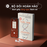  Combo Sách Giấy tặng Sách Nói | Tuổi thọ Lifespan - Tại sao chúng ta già đi và có thực sự phải như vậy không? 