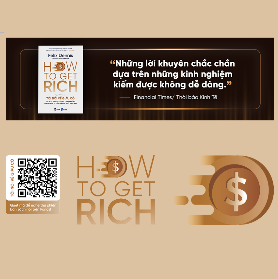  How To Get Rich - Tôi Nói Về Giàu Có 