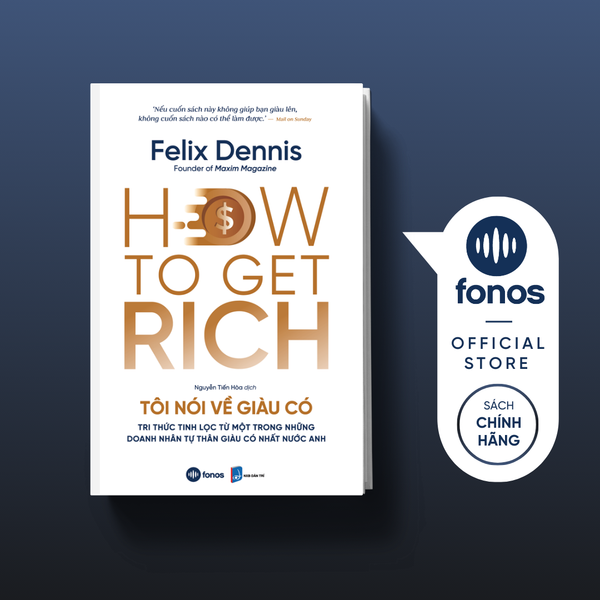  How To Get Rich - Tôi Nói Về Giàu Có 