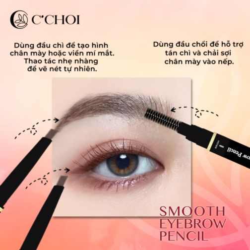 LĐ - CHÌ KẺ MÀY C’CHOI SMOOTH EYEBROW PENCIL