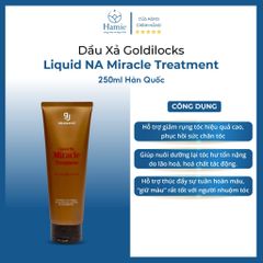 Dầu Xả Goldilocks Liquid NA Miracle Treatment 250ml Hàn Quốc