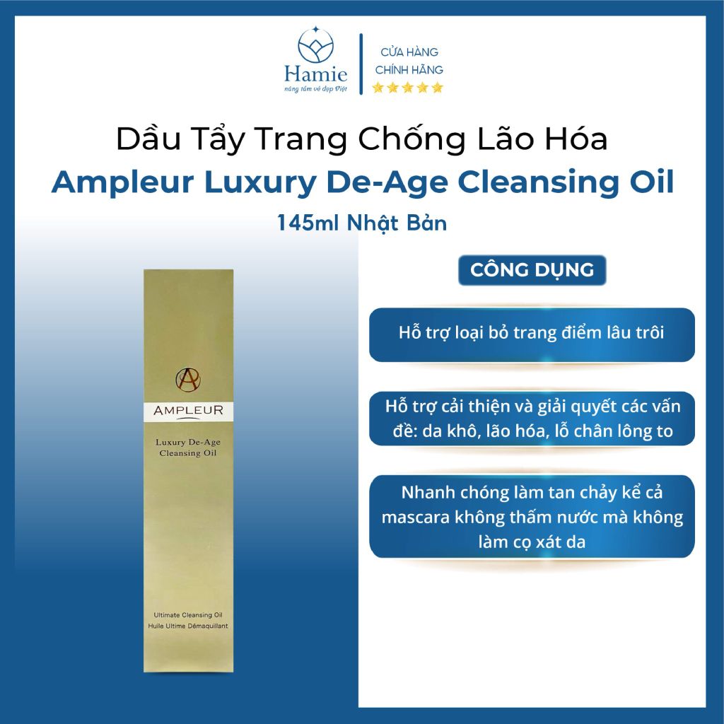 Dầu Tẩy Trang Chống Lão Hóa Ampleur Luxury De-Age 145ml Nhật Bản