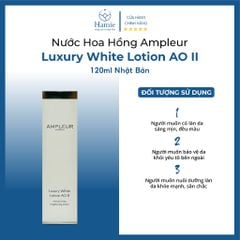 Nước Hoa Hồng Ampleur Luxury White Lotion AO II 120ml Nhật Bản