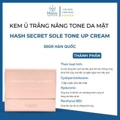 Kem Ủ Trắng Nâng Tone Da Mặt Hash Secret Sole Tone Up Cream 50gr Hàn Quốc
