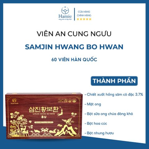 Viên An Cung Ngưu SamJin Hwang Bo Hwan 60 Viên Hàn Quốc