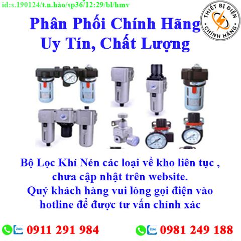 Bộ Lọc Khí Nén các loại về kho nhiều, chưa cập nhật lên website, liên hệ hotline để biết thêm chi tiết