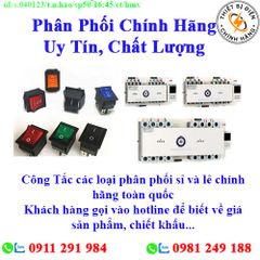 Công Tắc các loại về kho nhiều, chưa cập nhật hết sản phẩm, giá, chính sách khuyến mãi, chiết khấu, vui lòng liên hệ để biết thêm chi tiết