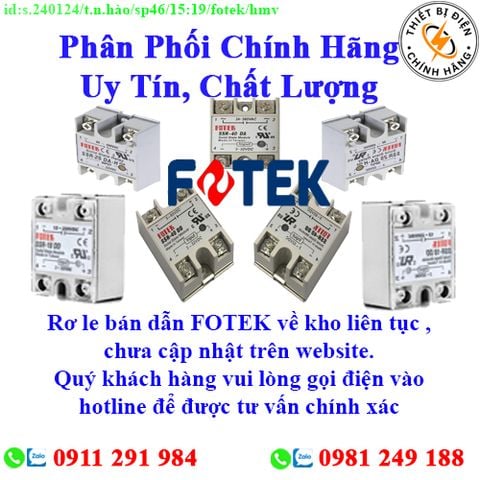 Rơ le bán dẫn Fotek các loại về kho nhiều, chưa cập nhật lên website, liên hệ hotline để biết thêm chi tiết