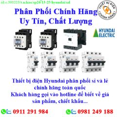 Thiết bị điện Hyundai các loại về kho nhiều, chưa cập nhật hết sản phẩm, giá, chính sách khuyến mãi, chiết khấu, vui lòng liên hệ để biết thêm chi tiết