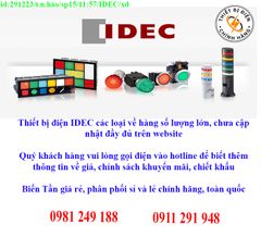 Thiết bị điện IDEC các loại về kho nhiều, chưa cập nhật hết sản phẩm, giá, chính sách khuyến mãi, chiết khấu, vui lòng liên hệ để biết thêm chi tiết