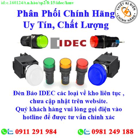 Đèn báo IDEC các loại về kho nhiều, chưa cập nhật lên website, liên hệ hotline để biết thêm chi tiết