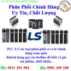 PLC LS các loại về kho nhiều, chưa cập nhật hết sản phẩm, giá, chính sách khuyến mãi, chiết khấu, vui lòng liên hệ để biết thêm chi tiết