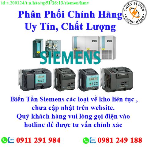 Biến Tần Siemens các loại về kho nhiều, chưa cập nhật lên website, liên hệ hotline để biết thêm chi tiết