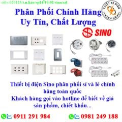 Thiết bị điện SINO các loại về kho nhiều, chưa cập nhật hết sản phẩm, giá, chính sách khuyến mãi, chiết khấu, vui lòng liên hệ để biết thêm chi tiết