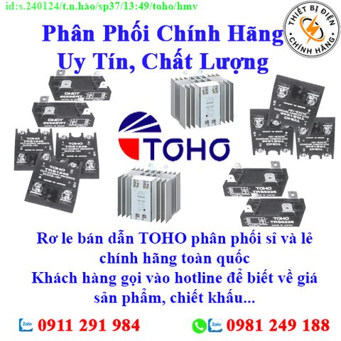 Rơ le bán dẫn TOHO về kho nhiều, chưa cập nhật hết sản phẩm, giá, chính sách khuyến mãi, chiết khấu, vui lòng liên hệ để biết thêm chi tiết