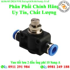 Van tiết lưu 2 đầu ống phi 10 Sang-A GNSF10