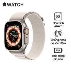Apple Watch Ultra 49mm LTE Viền Titanium Dây Alpine Chính Hãng