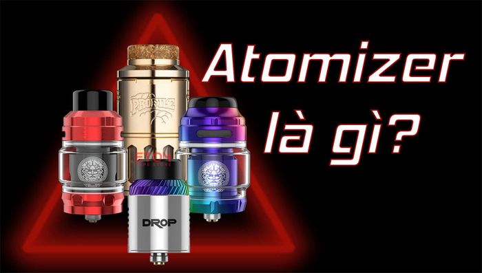 Atomizer vape là gì?