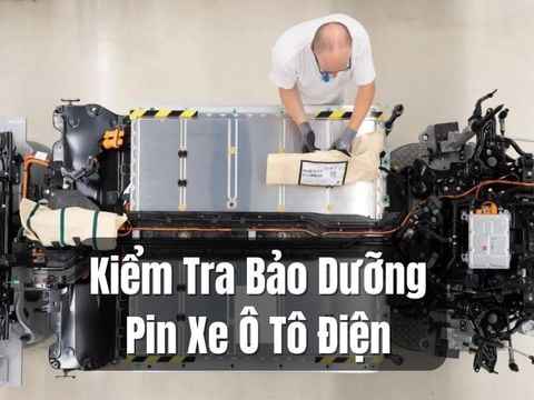  Kiểm Tra và Bảo Dưỡng Pin Xe Ô Tô Điện 