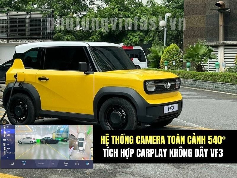 Hệ Thống Camera Toàn Cảnh 540° Tích Hợp Carplay Không Dây Vinfast VF 3