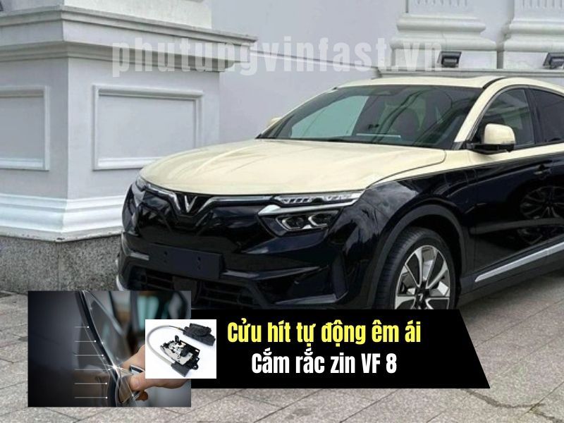 Cửa Hit Tự Động Vinfast VF 8 Cắm Rắc Zin Theo Xe