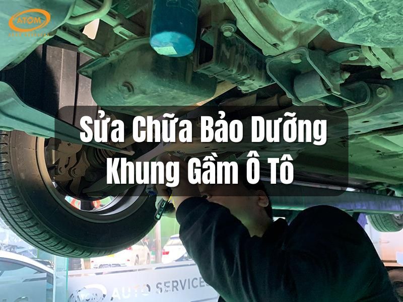 Sửa Chữa Bảo Dưỡng Khung Gầm Ô Tô