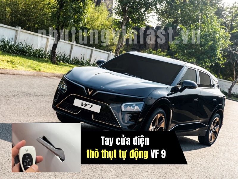 Tay Mở Cửa Vinfast VF 7 Thụt Thò Tự Động