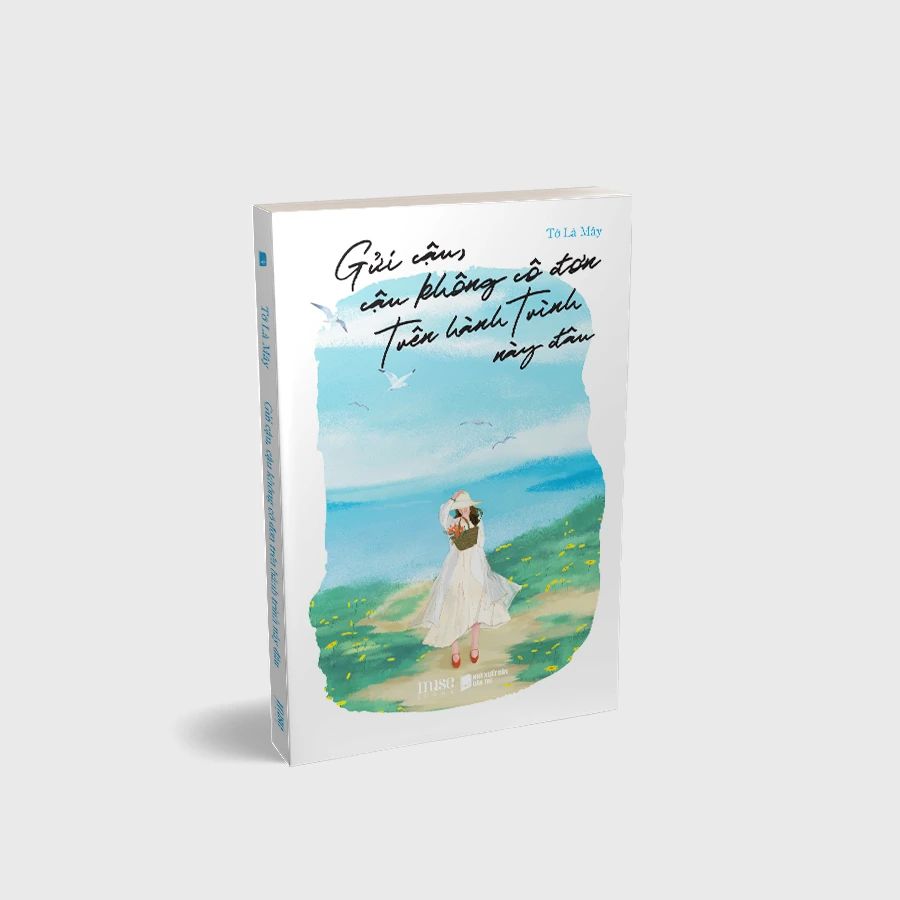  Gửi Cậu, Cậu Không Cô Đơn Trên Hành Trình Này Đâu 