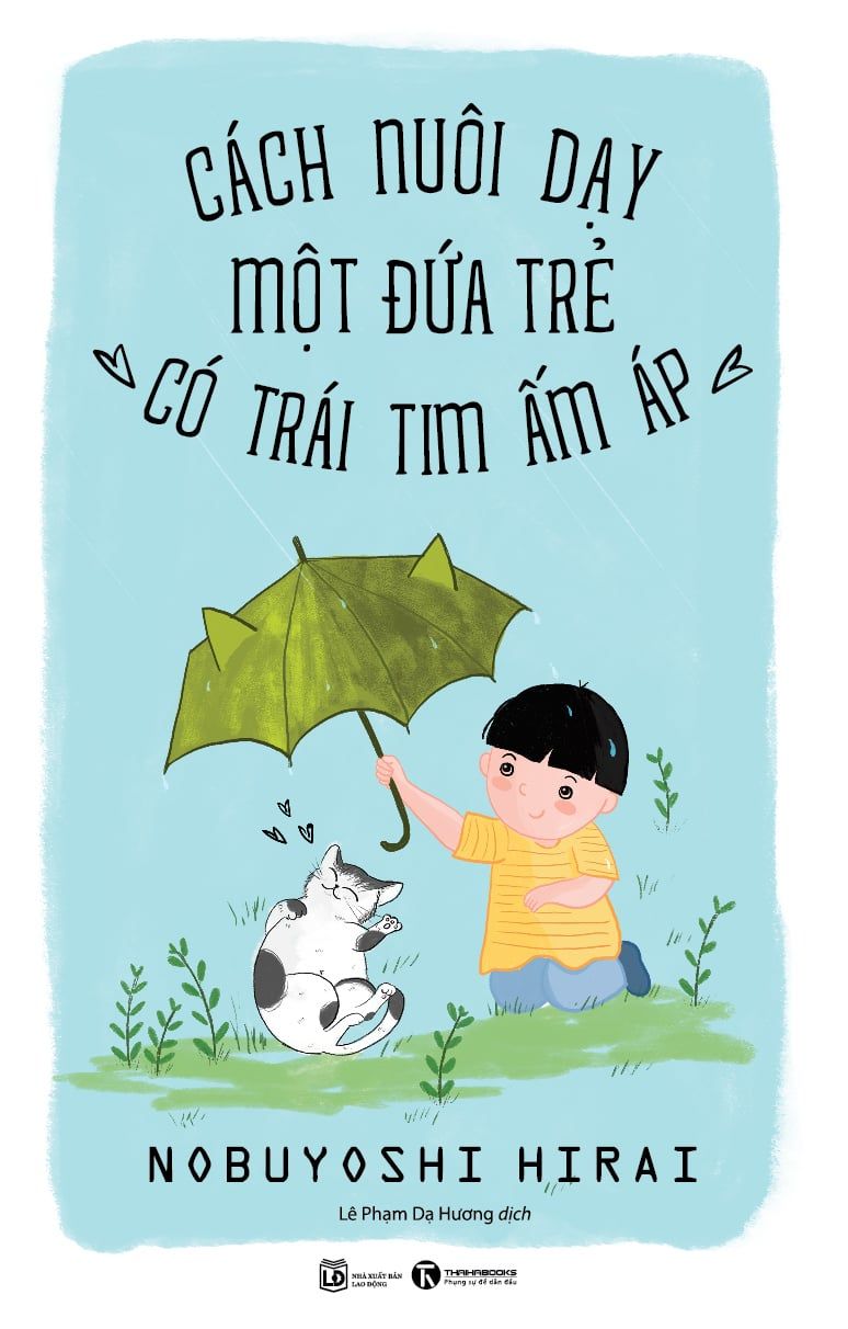  Cách Nuôi Dạy Một Đứa Trẻ Có Trái Tim Ấm Áp 