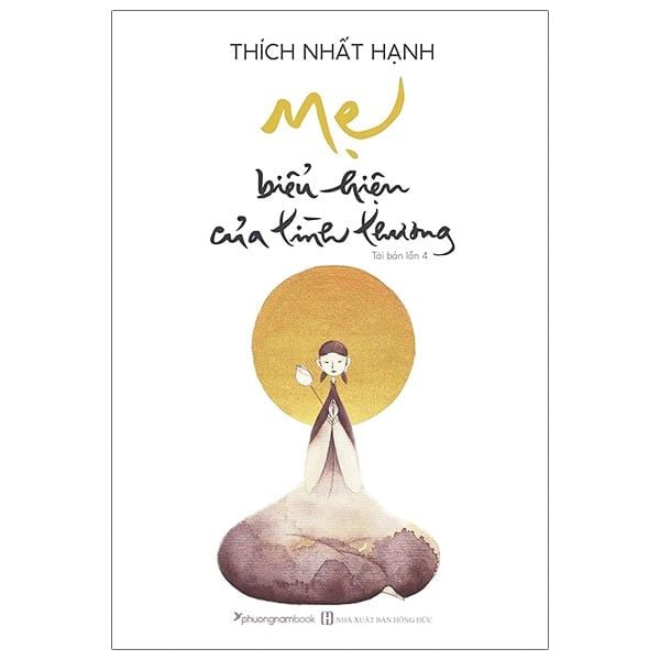 Mẹ - Biểu Hiện Của Tình Thương - Thích nhất hạnh - Chính Thông