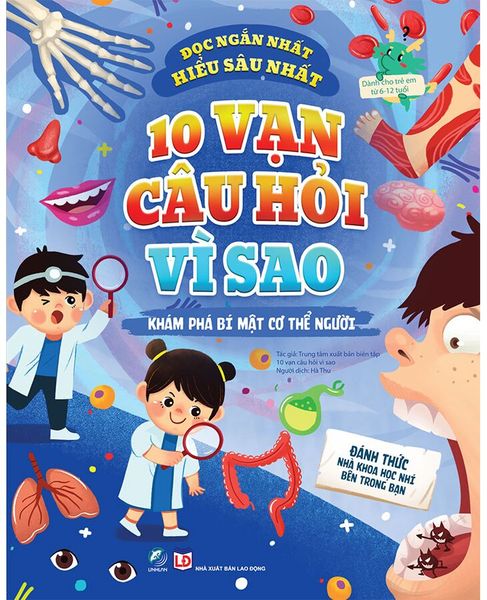 10 vạn câu hỏi vì sao - Khám phá bí mật cơ thể người
